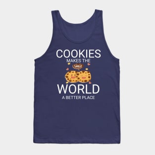 Cookies makes the World a better place Tank Top